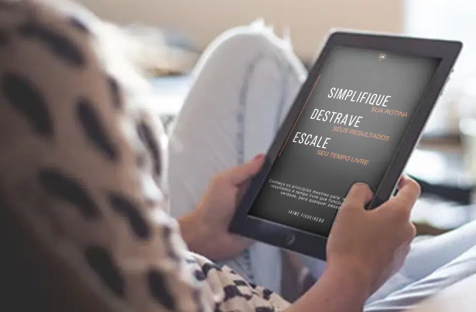Simplifique sua Rotina, Destrave seus Resultados e Escale seu Tempo Livre